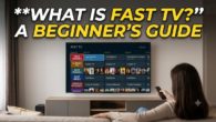 What Is FAST TV? A Beginner's Guide