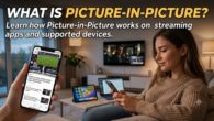 What Is Picture-in-Picture? Explained