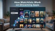 How Watchlists Work on Streaming Apps